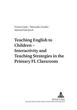 portada Teaching English to Children - Interactivity and Teaching Strategies in the Primary FL Classroom (Foreign Language Teaching in Europe)