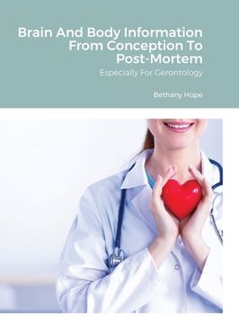 portada Brain And Body Information From Conception To Post-Mortem: Especially For Gerontology (in English)