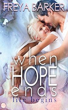 portada When Hope Ends: Life Begins (in English)