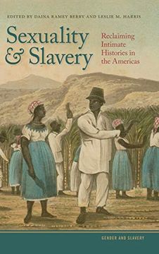 portada Sexuality and Slavery: Reclaiming Intimate Histories in the Americas (Gender and Slavery Ser. ) 