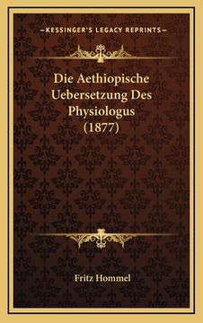 portada Die Aethiopische Uebersetzung Des Physiologus (1877) (en Alemán)