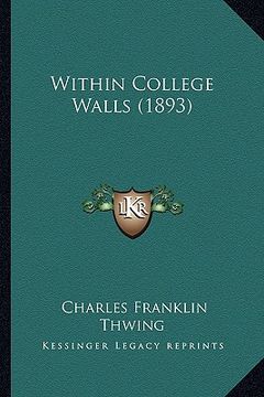 portada within college walls (1893) (en Inglés)