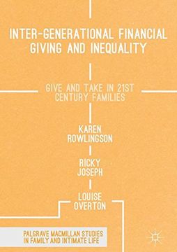 portada Inter-Generational Financial Giving and Inequality: Give and Take in 21St Century Families (Palgrave Macmillan Studies in Family and Intimate Life) (in English)