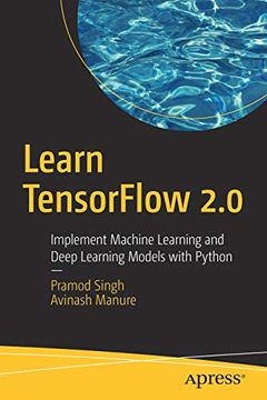 portada Learn Tensorflow 2. 0: Implement Machine Learning and Deep Learning Models With Python (en Inglés)