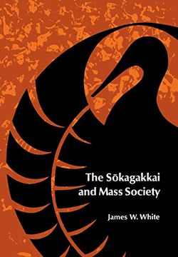 portada The Sokagakkai and Mass Society (Stanford Studies in Comparative Politics,) (en Inglés)
