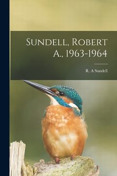 portada Sundell, Robert A., 1963-1964 (en Inglés)