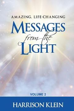 portada Amazing, Life-Changing Messages from the Light: Volume 2 (en Inglés)