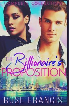 portada The Billionaire's Proposition: Complete Collection (en Inglés)