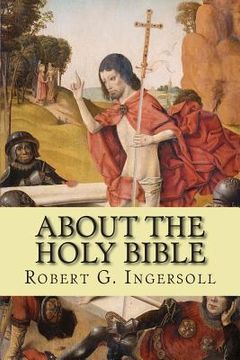 portada About the Holy Bible (en Inglés)