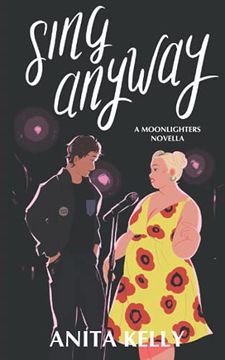 portada Sing Anyway: A Moonlighters Novella (in English)