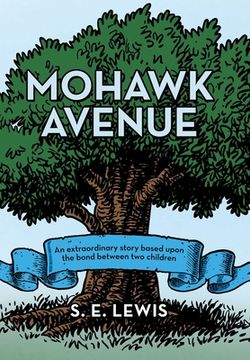 portada Mohawk Avenue: An Extraordinary Story Based Upon the Bond Between Two Children