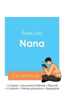portada Réussir son Bac de français 2024: Analyse de Nana de Émile Zola (en Francés)