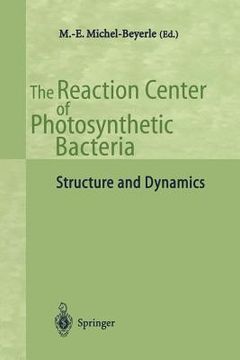 portada the reaction center of photosynthetic bacteria: structure and dynamics (en Inglés)