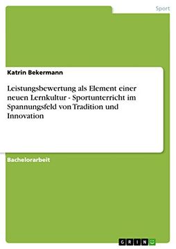 portada Leistungsbewertung als Element Einer Neuen Lernkultur Sportunterricht im Spannungsfeld von Tradition und Innovation (en Alemán)