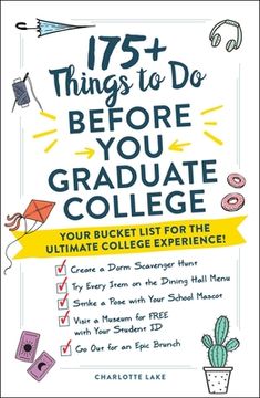 portada 175+ Things to do Before you Graduate College: Your Bucket List for the Ultimate College Experience! (en Inglés)
