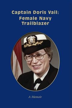 portada Captain Doris Vail: Female Navy Trailblazer (en Inglés)