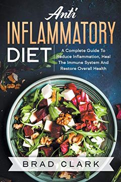 portada Anti Inflammatory Diet: The C? Mpl? T? B? Ginners Guide t? Heal the Immune System, Reduce Inflammation in our Body, Lose Weight and Improve Health (in English)