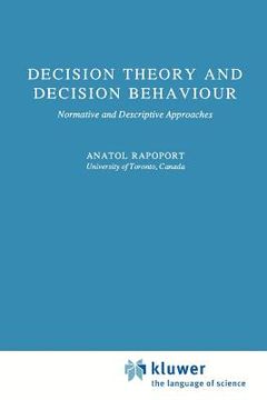 portada decision theory and decision behaviour: normative and descriptive approaches (en Inglés)