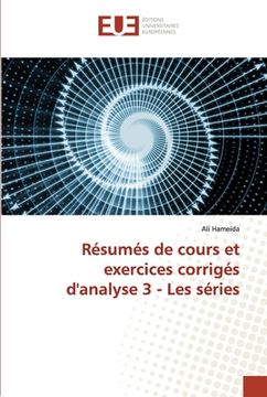 portada Résumés de cours et exercices corrigés d'analyse 3 - Les séries (en Francés)