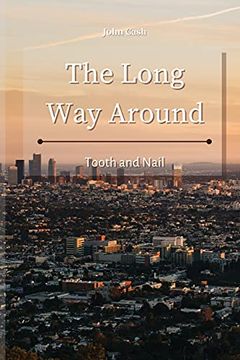 portada The Long way Around: Tooth and Nail (en Inglés)