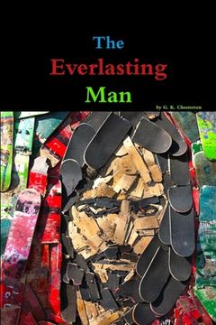 portada The Everlasting Man: Along With Other Essays (en Inglés)