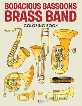 portada Bodacious Bassoons Brass Band Coloring Book (en Inglés)