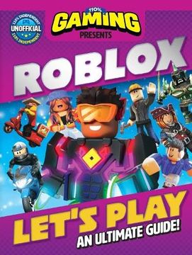 portada 110% Gaming Presents: Let's Play Roblox - an Ultimate Guide: 110% Unofficial