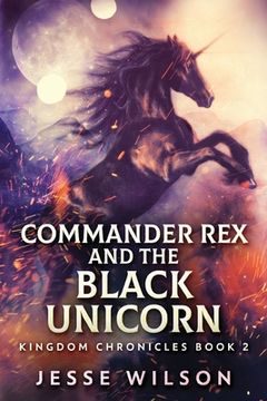 portada Commander Rex and the Black Unicorn (en Inglés)