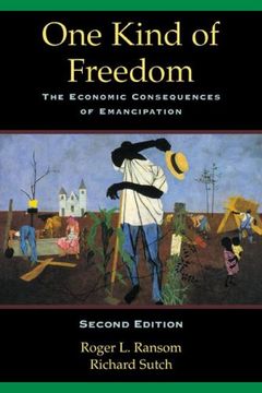 portada One Kind of Freedom: The Economic Consequences of Emancipation (en Inglés)