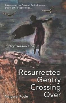 portada Resurrected Gentry Crossing Over: In Nightseason One (en Inglés)