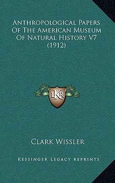 portada anthropological papers of the american museum of natural history v7 (1912) (en Inglés)
