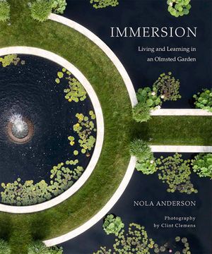 portada Immersion: Living and Learning in an Olmsted Garden (en Inglés)
