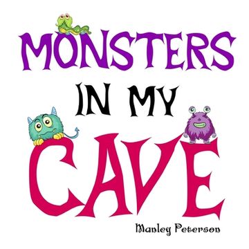 portada Monsters in My Cave (en Inglés)