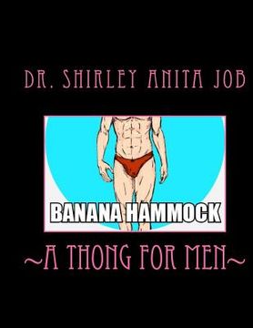 portada "Banana Hammock": -a thong for men- (en Inglés)