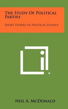 portada the study of political parties: short stories in political science