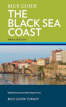portada Blue Guide the Black Sea Coast: A Guide to the Pontic Provinces of Turkey (in English)