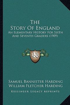 portada the story of england: an elementary history for sixth and seventh graders (1909)