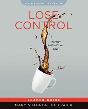 portada Lose Control Leader Guide: The way to Find Your Soul