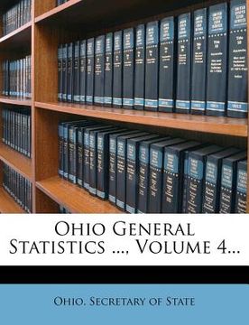 portada ohio general statistics ..., volume 4... (en Inglés)