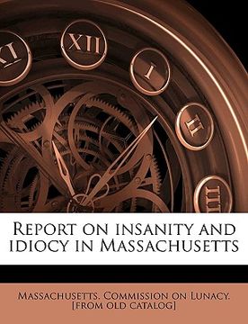 portada report on insanity and idiocy in massachusetts (en Inglés)