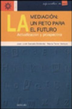 portada La Mediación: Un Reto Para el Futuro: Actualización y Prospectiva (in Spanish)
