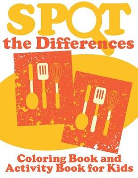 portada Spot the Differences (Coloring Book and Activity Book for Kids) (en Inglés)