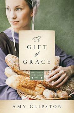 portada A Gift of Grace: A Novel: 1 (Kauffman Amish Bakery Series) (en Inglés)
