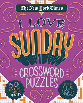 portada The new York Times i Love Sunday Crossword Puzzles: 50 Extra-Large Puzzles (en Inglés)