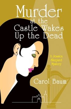 portada Murder at the Castle Wakes up the Dead: A Jessica Shepard Mystery (en Inglés)