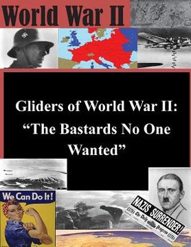 portada Gliders of World War II: "The Bastards No One Wanted" (in English)
