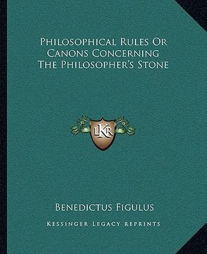 portada philosophical rules or canons concerning the philosopher's stone (en Inglés)