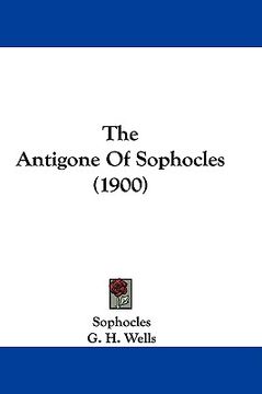 portada the antigone of sophocles (1900) (en Inglés)