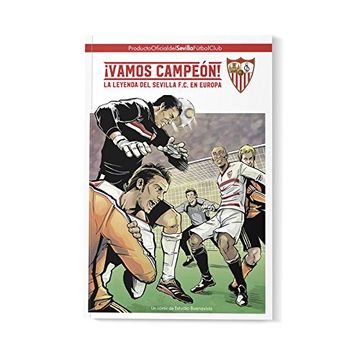 portada Vamos Campeon! La Leyenda del Sevilla F. Ca En Europa (in Spanish)