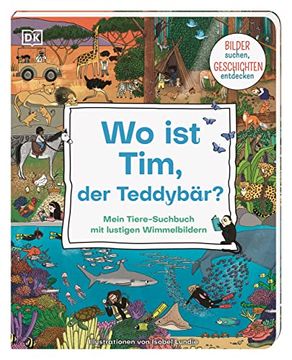 portada Wo ist Tim, der Teddybär? Mein Tiere-Suchbuch mit Lustigen Wimmelbildern. Bilder Suchen, Geschichten Entdecken. Pappbilderbuch für Kinder ab 2 Jahren (in German)